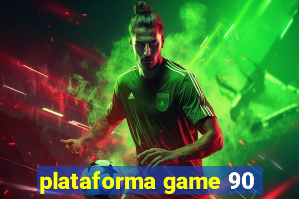 plataforma game 90